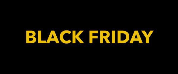 BLACK FRIDAY